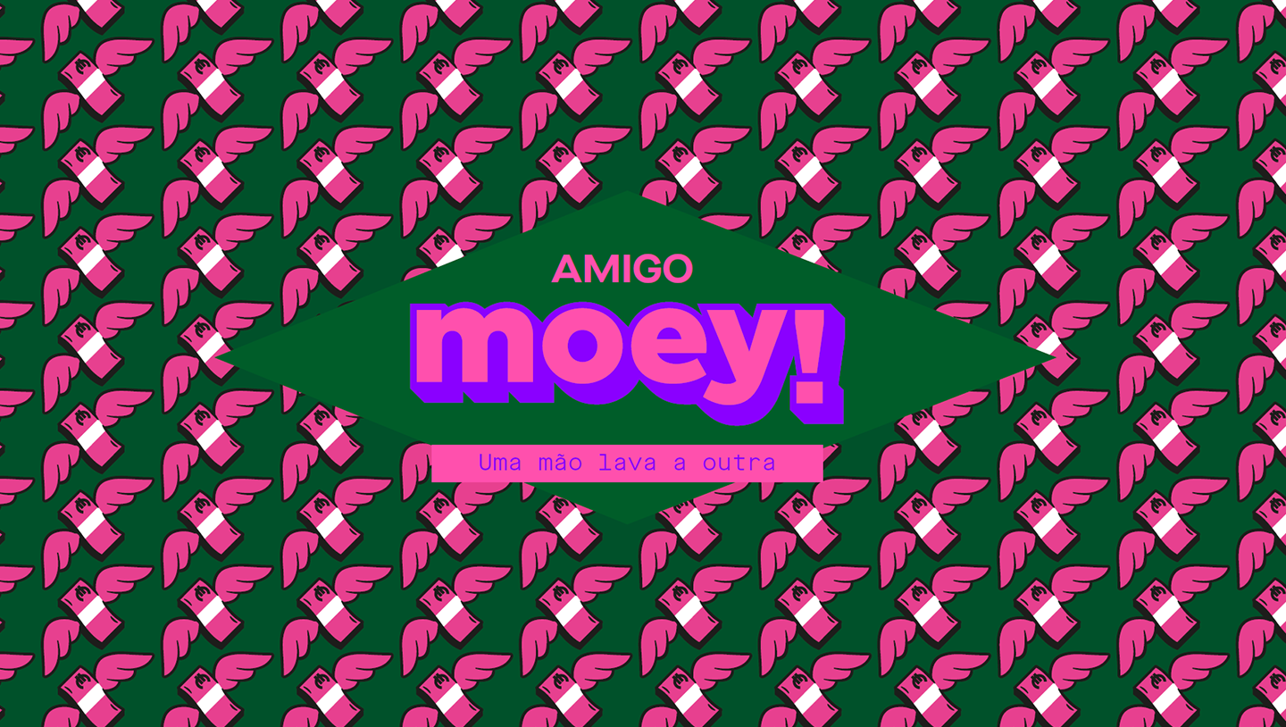 moey! apresenta: uma mão lava a outra