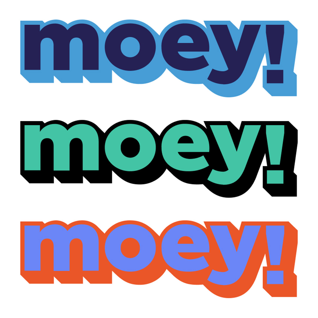 About moey!